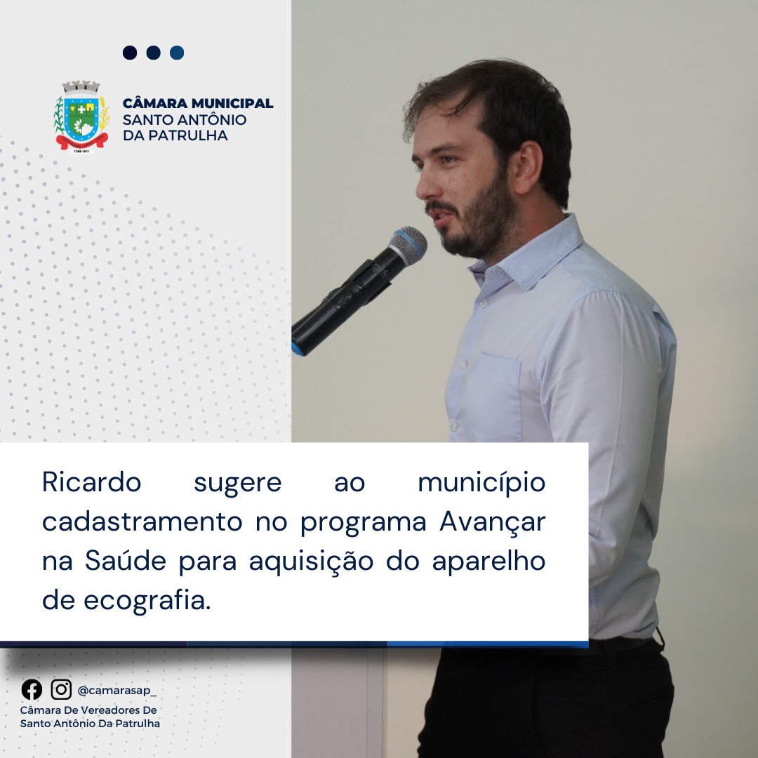 Ricardo sugere ao município cadastramento no programa Avançar na Saúde para aquisição do aparelho de ecografia