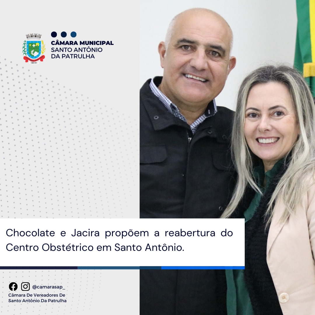 Chocolate e Jacira propõem a reabertura do Centro Obstétrico em Santo Antônio