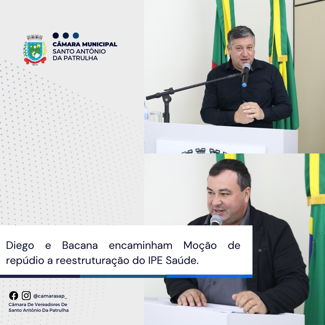 Diego e Bacana encaminham Moção de repúdio a reestruturação do IPE Saúde