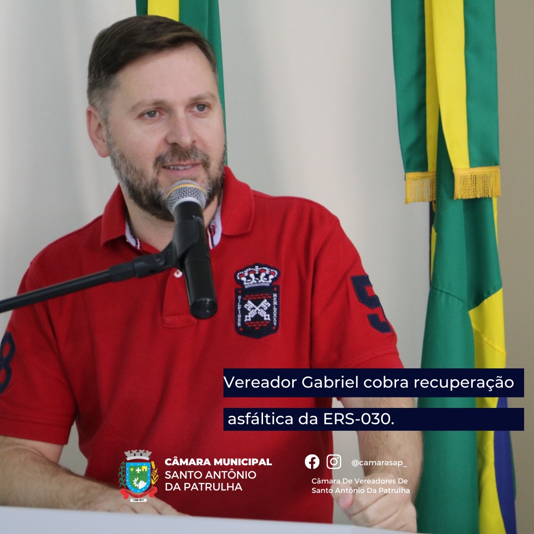 Vereador Gabriel cobra recuperação asfáltica da ERS-030