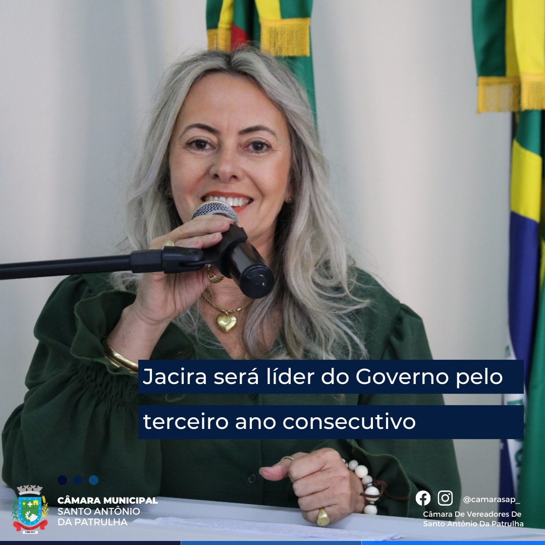 Jacira será líder do Governo pelo terceiro ano consecutivo