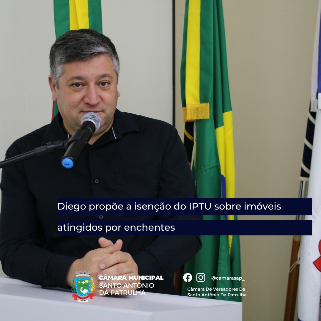 Diego propõe a isenção do IPTU sobre imóveis atingidos por enchentes