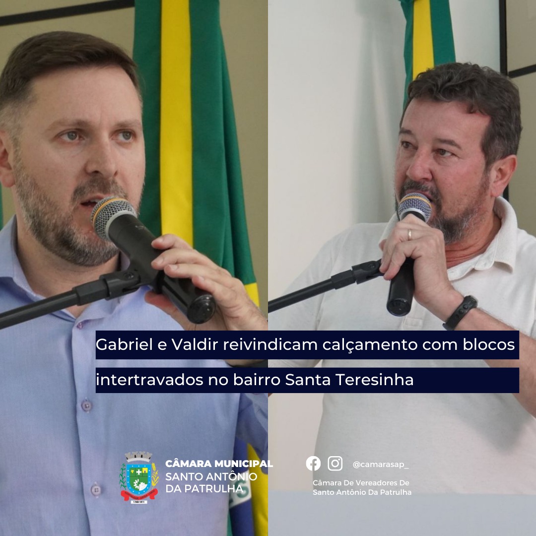 Gabriel e Valdir reivindicam calçamento com blocos intertravados no bairro Santa Teresinha