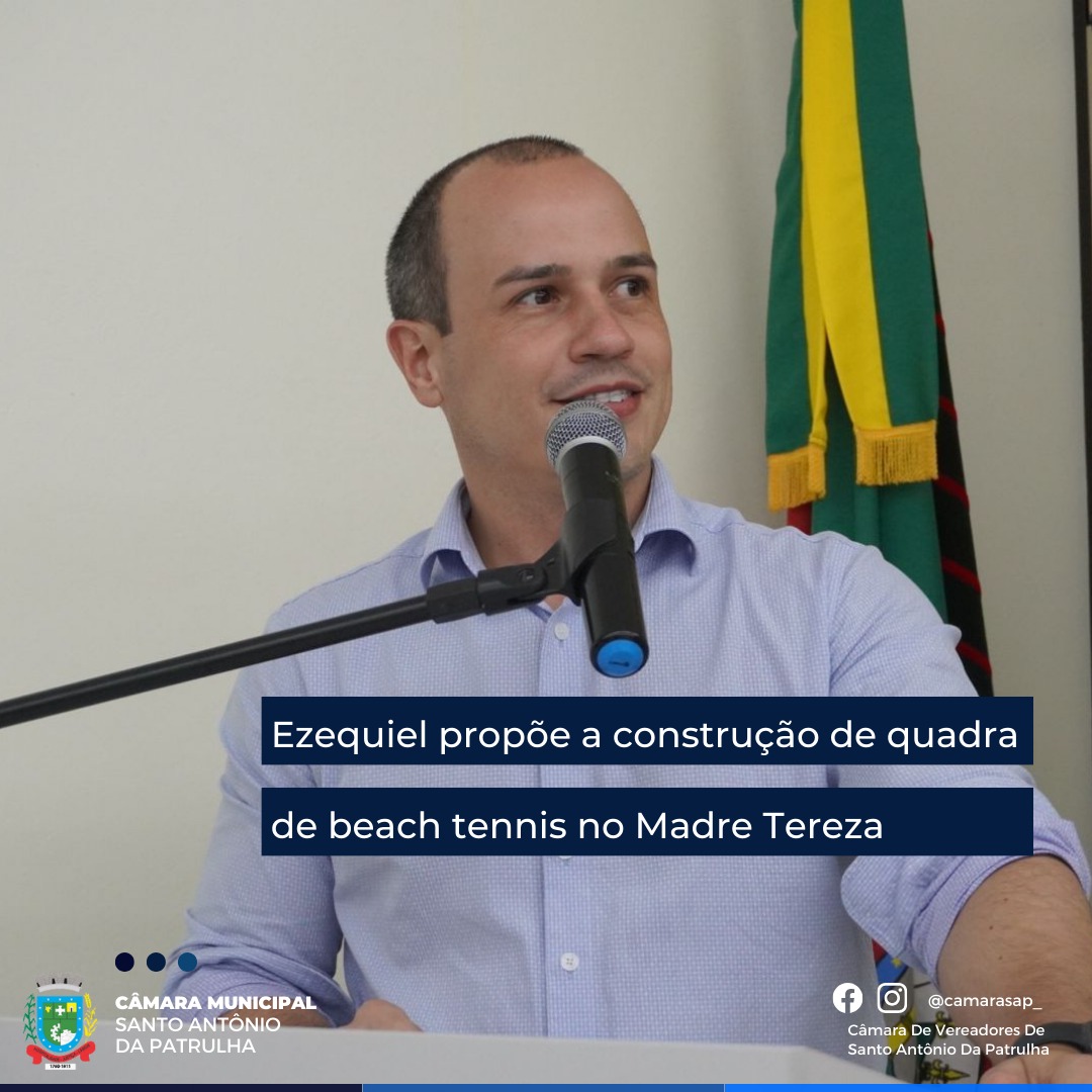 Ezequiel propõe a construção de quadra de beach tennis no Madre Tereza
