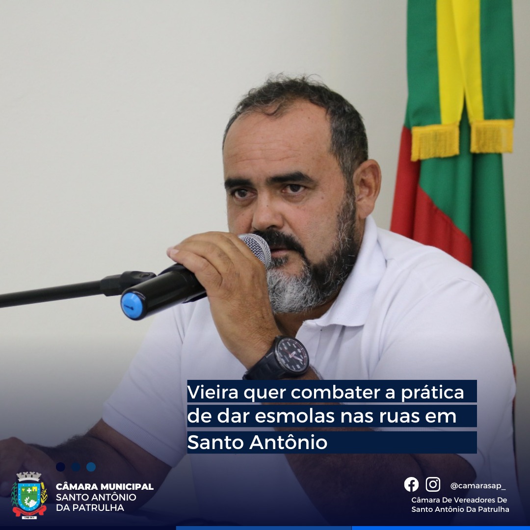 Vieira quer combater a prática de dar esmolas nas ruas em Santo Antônio