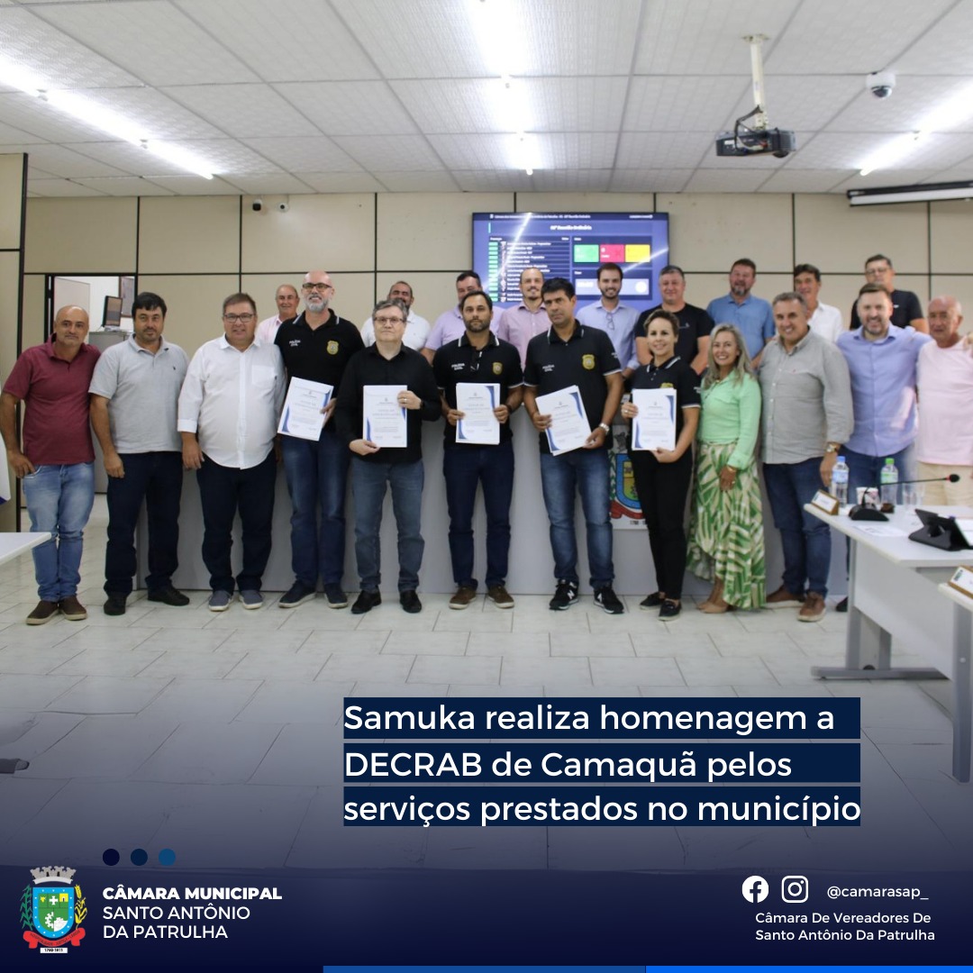 Samuka realiza homenagem a DECRAB de Camaquã pelos serviços prestados no município