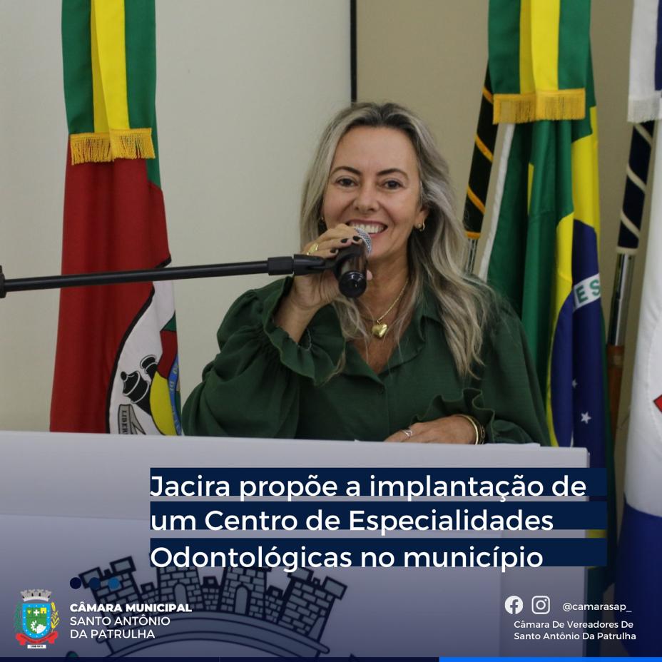 Jacira propõe a implantação de um Centro de Especialidades Odontológicas no município