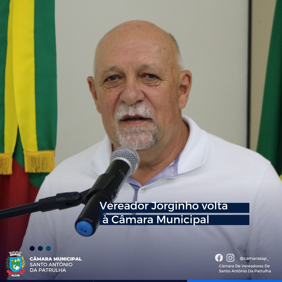 Vereador Jorginho volta à Câmara Municipal