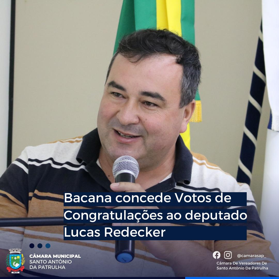 Bacana concede Votos de Congratulações ao deputado Lucas Redecker