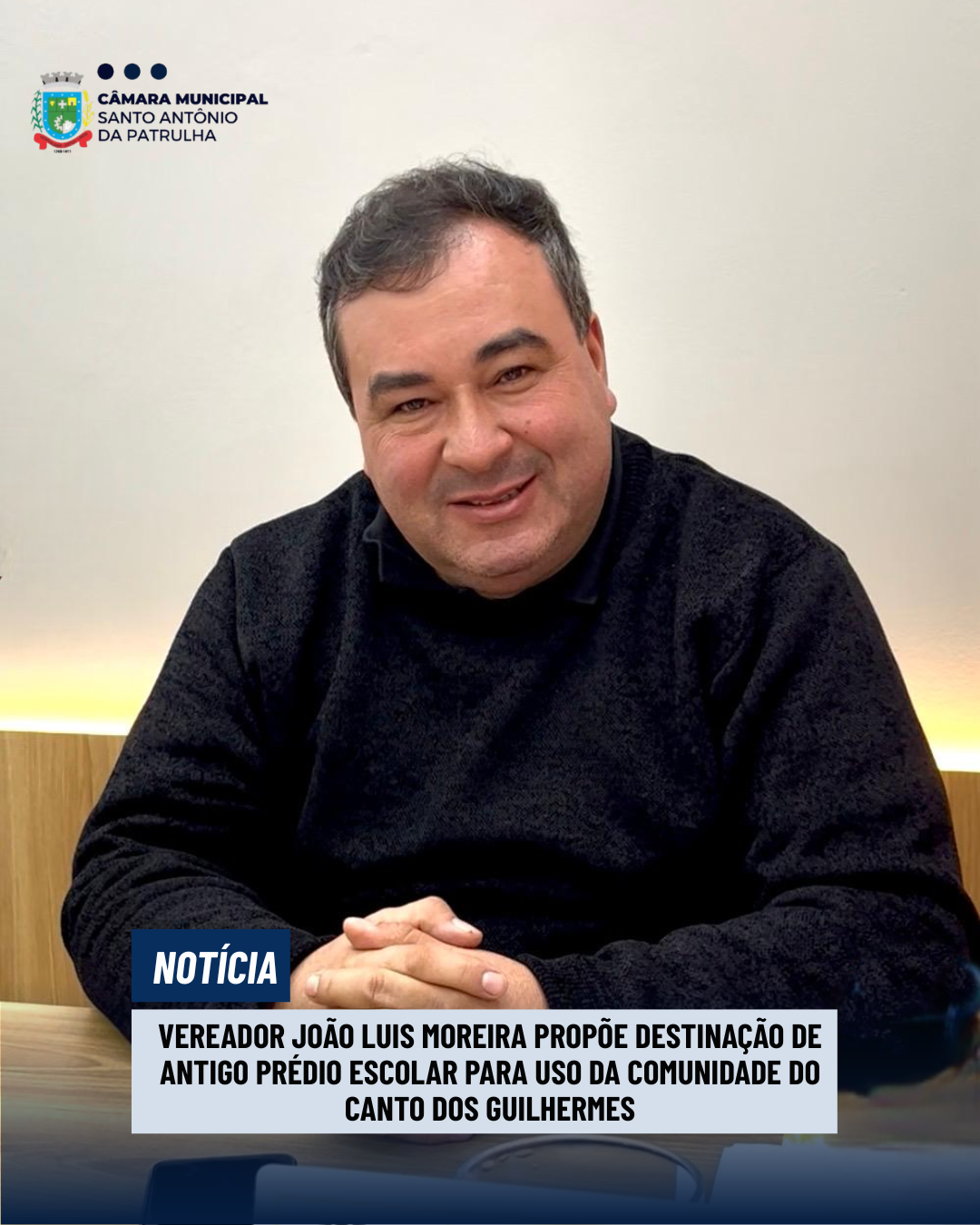 Vereador João Luis Moreira propõe destinação de antigo prédio escolar para uso da comunidade do Canto dos Guilhermes