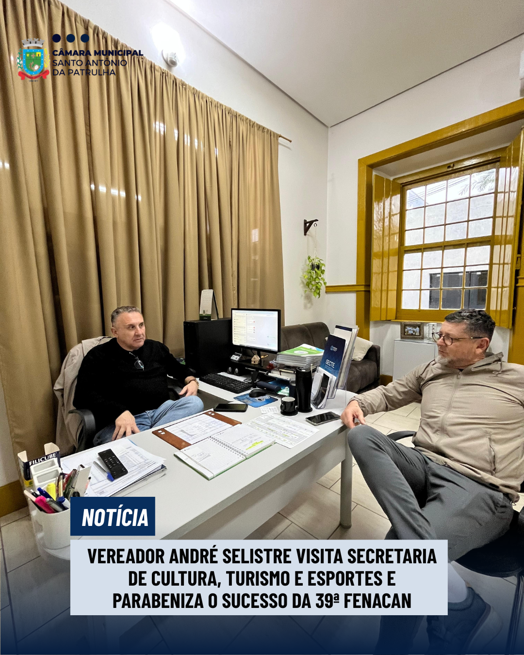Vereador André Selistre visita Secretaria de Cultura, Turismo e esportes e parabeniza o sucesso da 39ª FENACAN